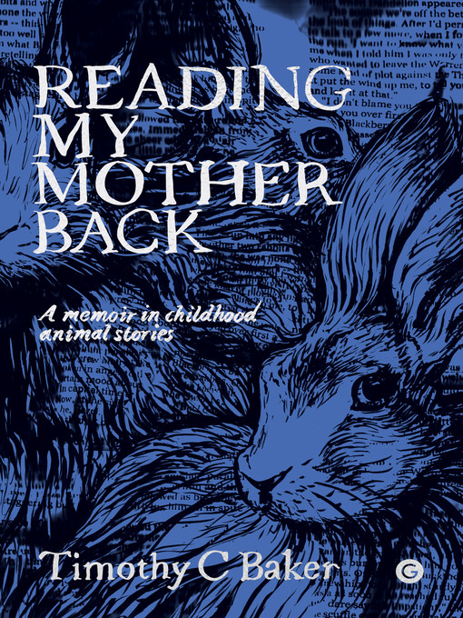 Title details for Reading My Mother Back by Timothy C. Baker - Available